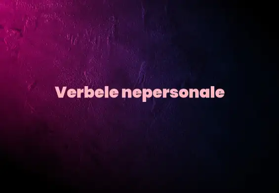 verbele nepersonale