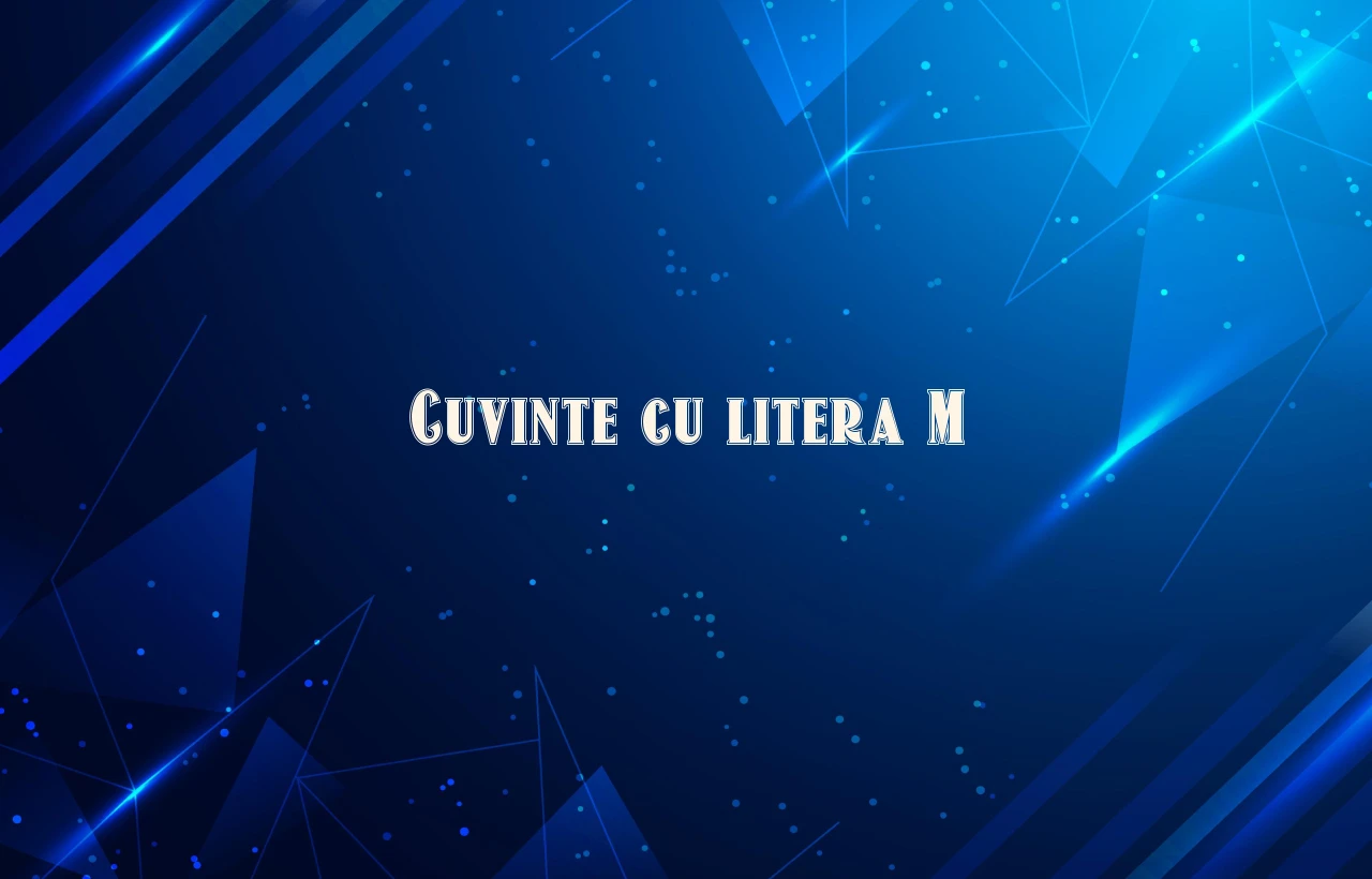 cuvinte cu litera m