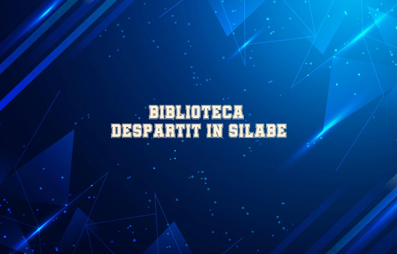 biblioteca despartit in silabe