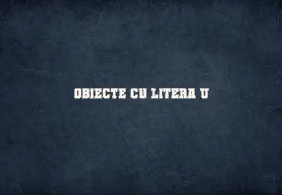 obiecte cu litera u
