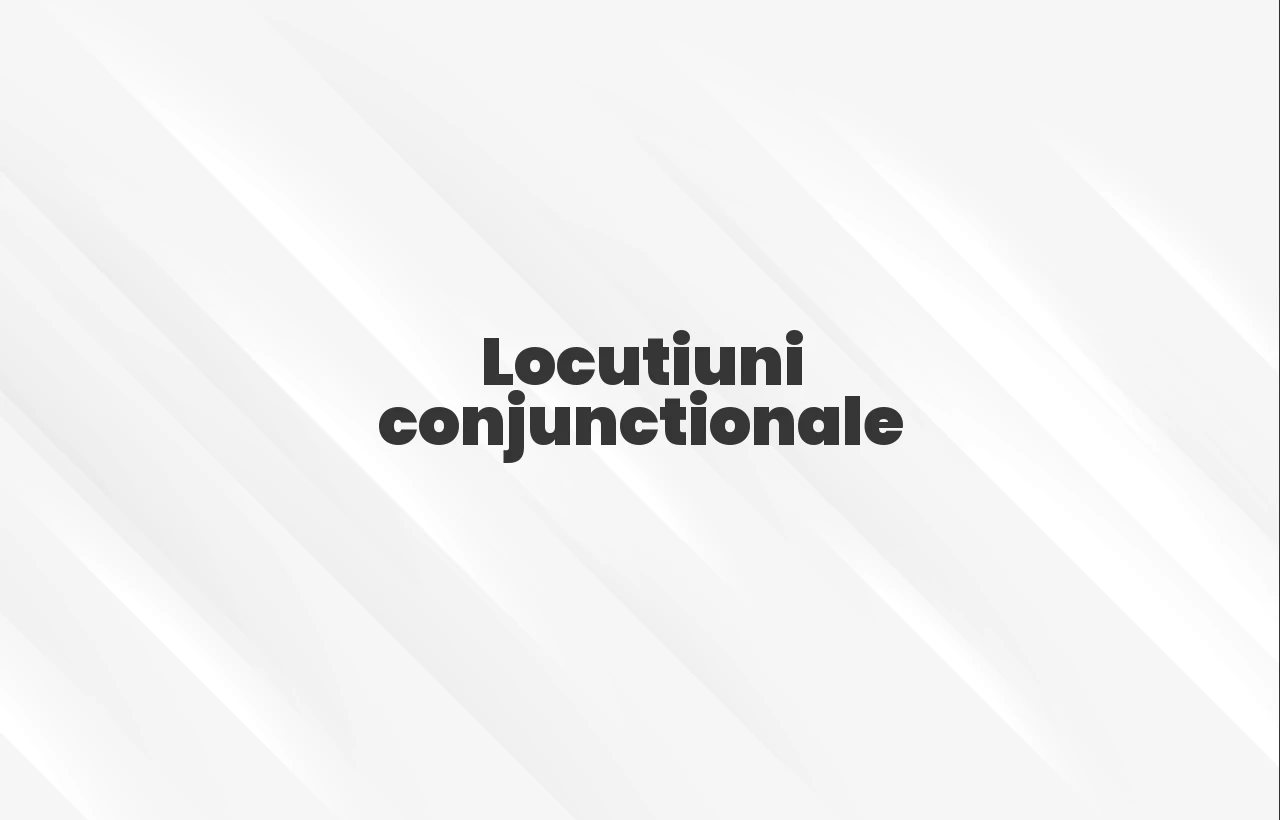 locutiuni conjunctionale