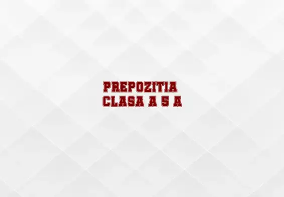prepozitia clasa 5