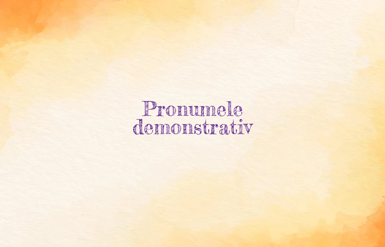 pronumele demonstrativ