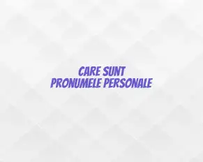 care sunt pronumele personale
