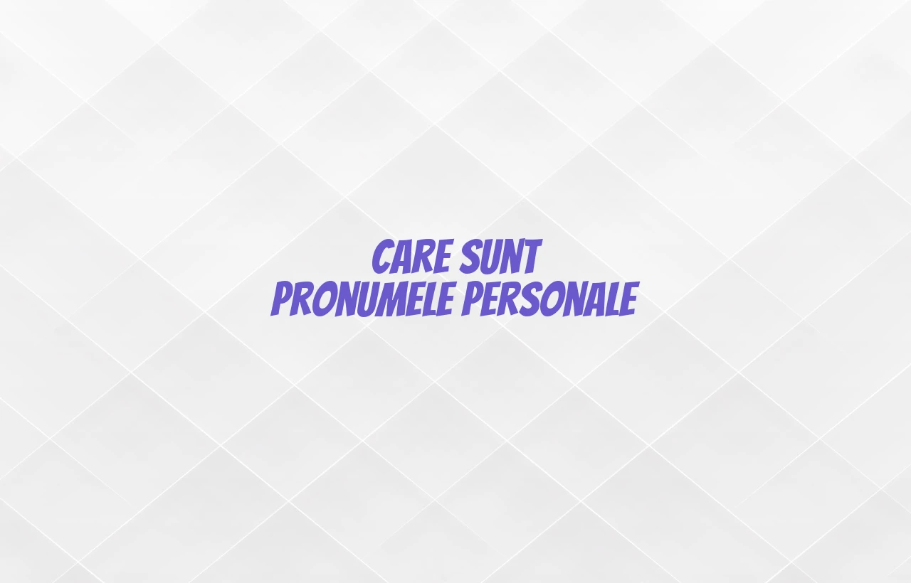 care sunt pronumele personale