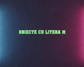 obiecte cu litera m