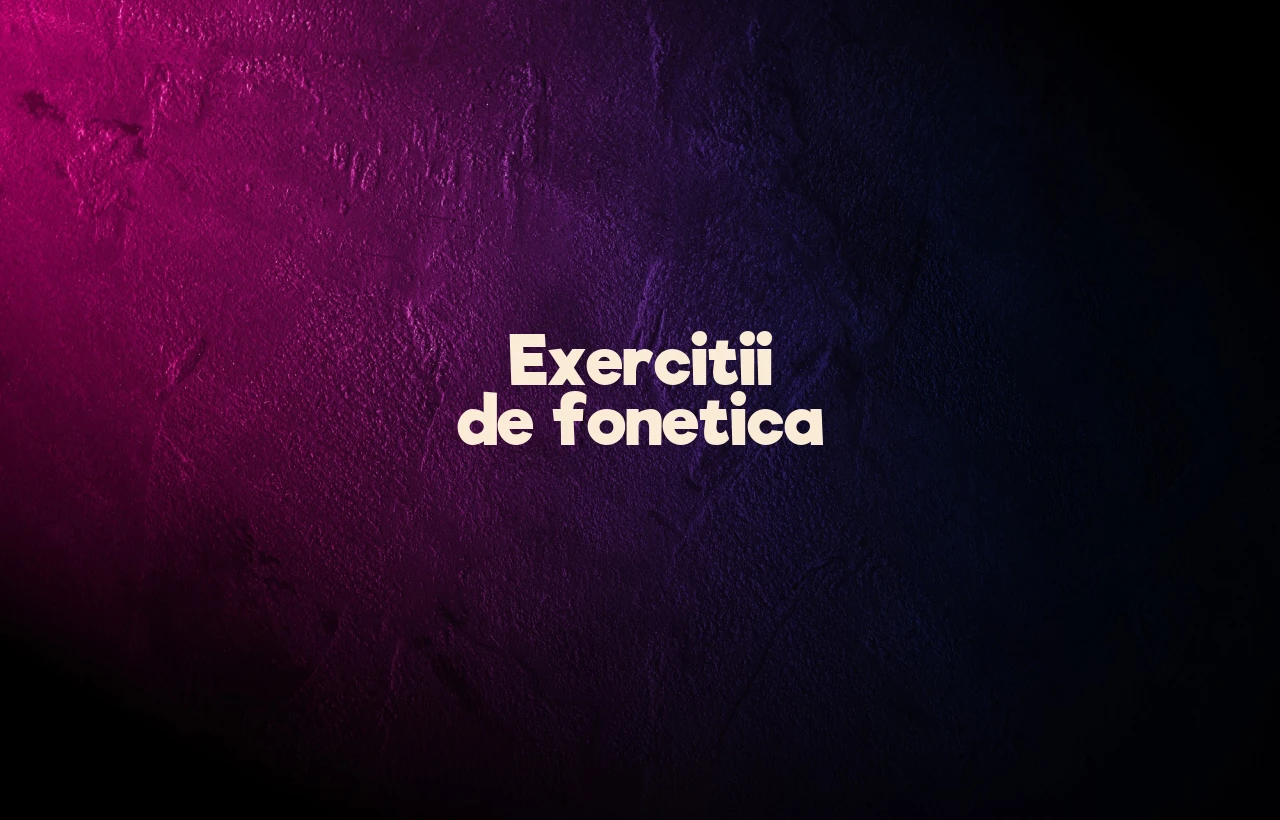 exercitii fonetica