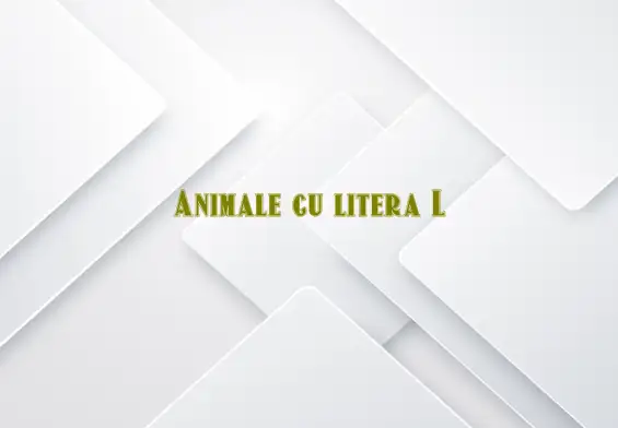 animale cu litera l